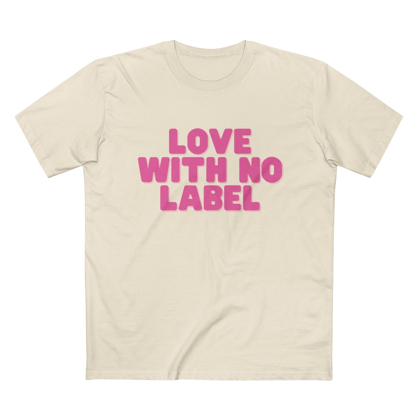 "LOVE WITH NO LABEL" Tee